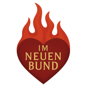 Im Neuen Bund!!!