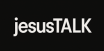 jesusTALK Website Logo